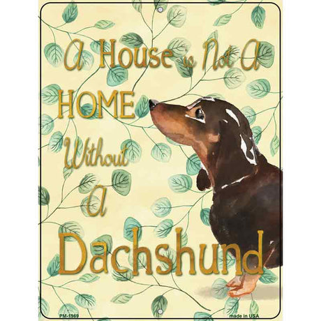 Not A Home Without A Dachshund Novelty Parking Sign 4.5" x 6" (PM)