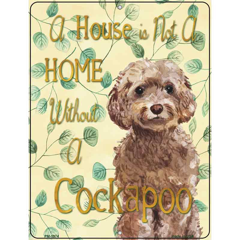 Not A Home Without A Cockapoo Novelty Parking Sign 4.5" x 6" (PM)