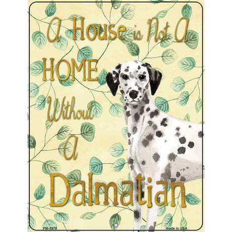 Not A Home Without A Dalmatian Novelty Parking Sign 4.5" x 6" (PM)