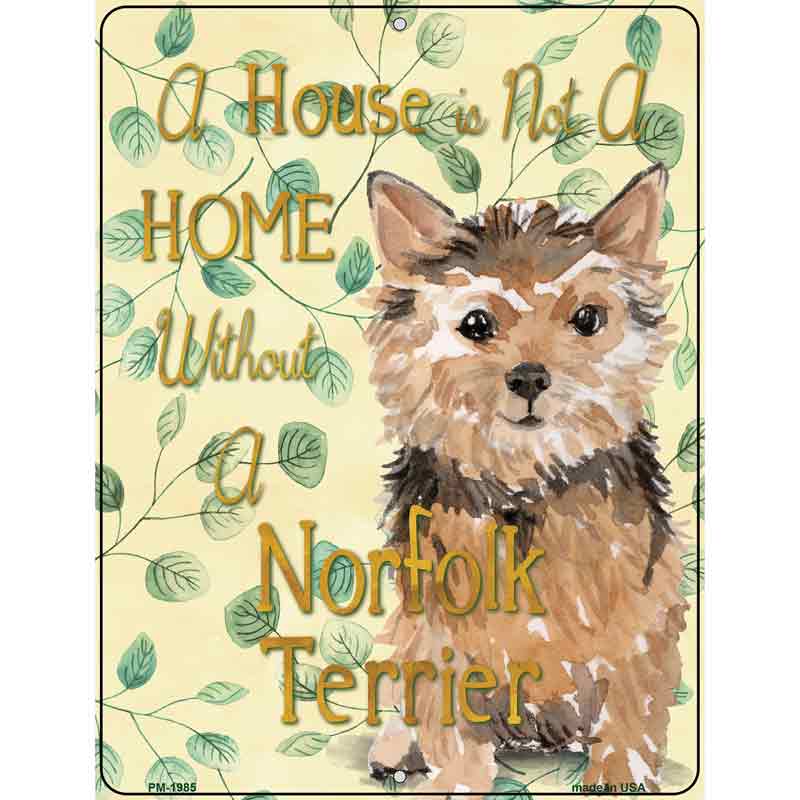 Not A Home Without A Norfolk Terrier Novelty Parking Sign 4.5" x 6" (PM)