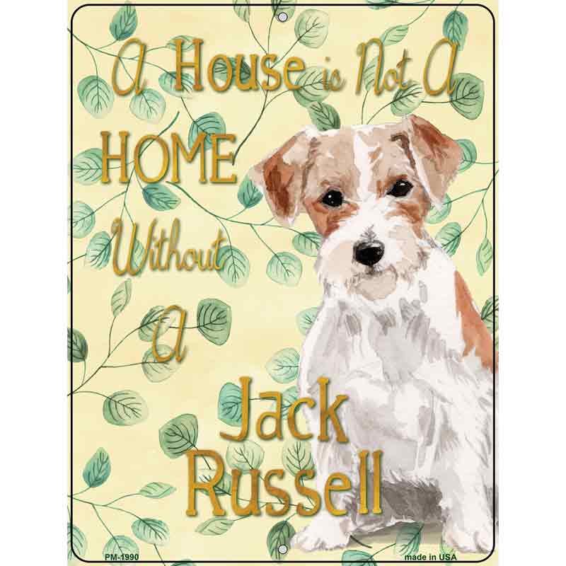 Not A Home Without A Jack Russell Novelty Parking Sign 4.5" x 6" (PM)