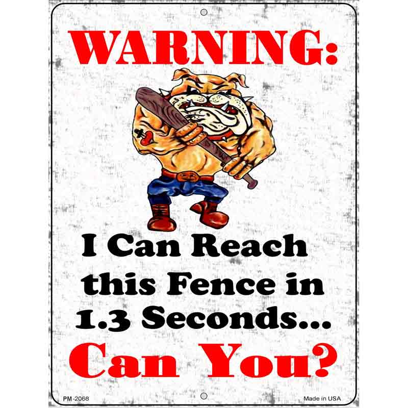 I Can Reach The Fence Metal Novelty Parking Sign 4.5" x 6" (PM)