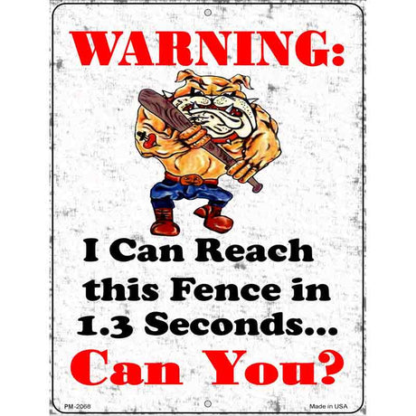 I Can Reach The Fence Metal Novelty Parking Sign 4.5" x 6" (PM)