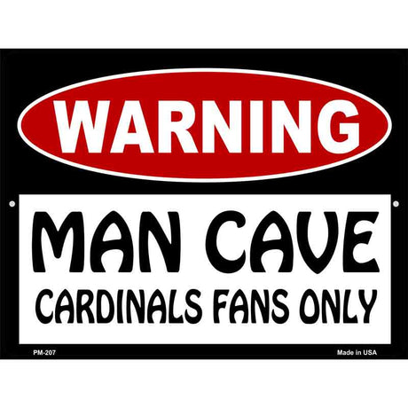 Man Cave Cardinals Fans Only Metal Novelty Parking Sign 4.5" x 6" (PM)