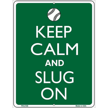 Keep Calm And Slug On Baseball Metal Novelty Parking Sign 4.5" x 6" (PM)