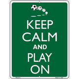 Keep Calm And Play On Metal Novelty Parking Sign 4.5" x 6" (PM)