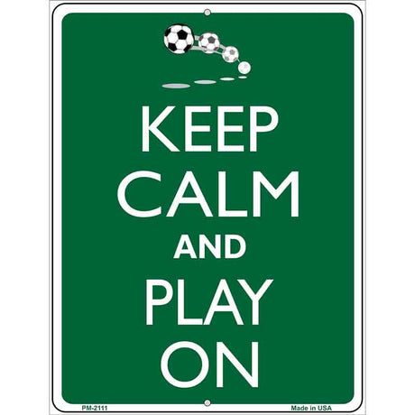 Keep Calm And Play On Metal Novelty Parking Sign 4.5" x 6" (PM)