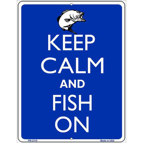 Keep Calm And Fish On Metal Novelty Parking Sign 4.5" x 6" (PM)