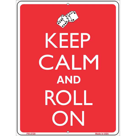 Keep Calm And Roll On Metal Novelty Parking Sign 4.5" x 6" (PM)