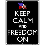 Keep Calm And Freedom On Metal Novelty Parking Sign 4.5" x 6" (PM)