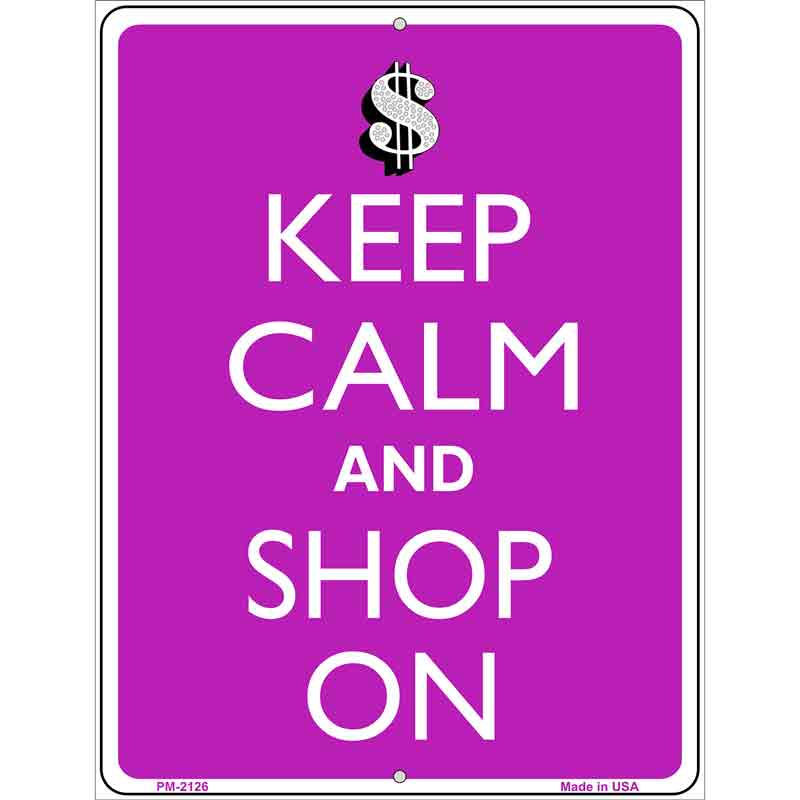 Keep Calm And Shop On Metal Novelty Parking Sign 4.5" x 6" (PM)