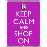 Keep Calm And Shop On Metal Novelty Parking Sign 4.5" x 6" (PM)