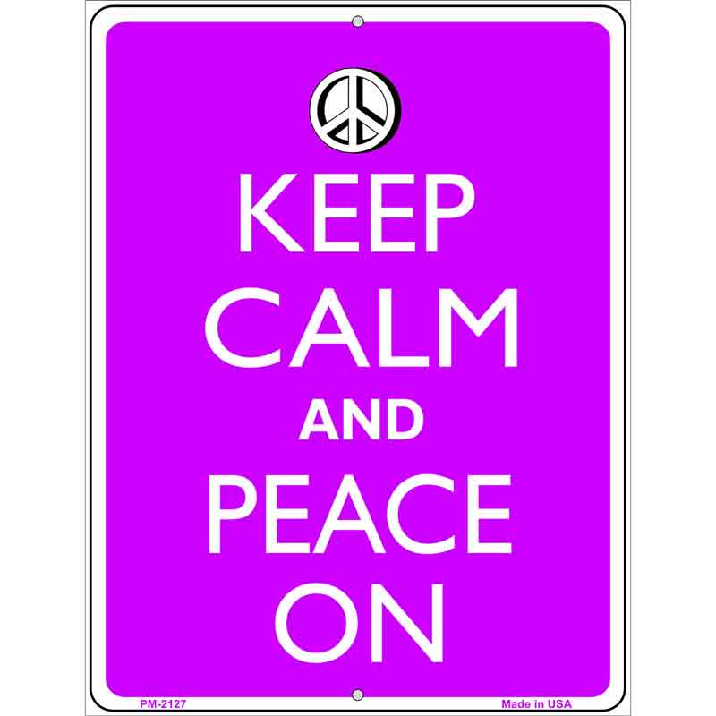 Keep Calm And Peace On Metal Novelty Parking Sign 4.5" x 6" (PM)