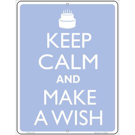 Keep Calm And Make A Wish Metal Novelty Parking Sign 4.5" x 6" (PM)