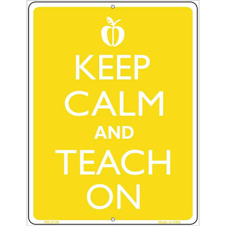 Keep Calm And Teach On Metal Novelty Parking Sign 4.5" x 6" (PM)