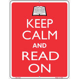 Keep Calm And Read On Metal Novelty Parking Sign 4.5" x 6" (PM)