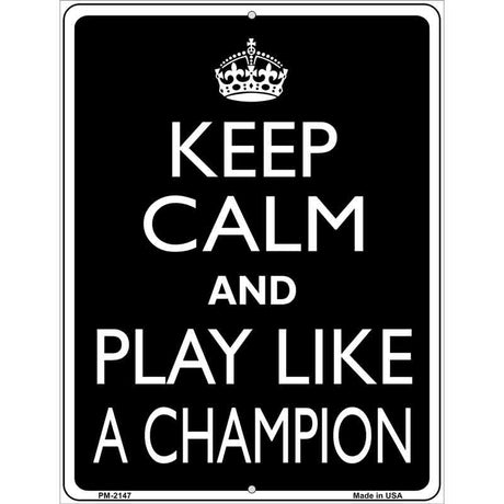 Play Like A Champion Metal Novelty Parking Sign 4.5" x 6" (PM)