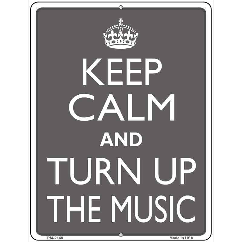 Keep Calm and Turn Up the Music Metal Novelty Parking Sign 4.5" x 6" (PM)