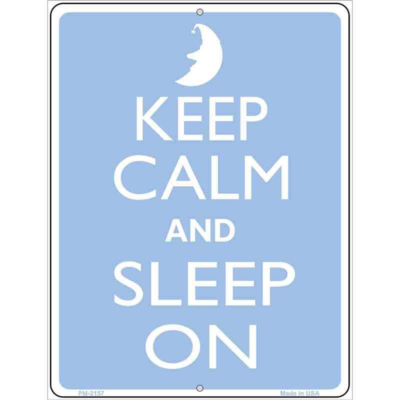 Keep Calm And Sleep On Blue Metal Novelty Parking Sign 4.5" x 6" (PM)