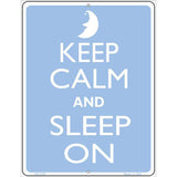 Keep Calm And Sleep On Blue Metal Novelty Parking Sign 4.5" x 6" (PM)