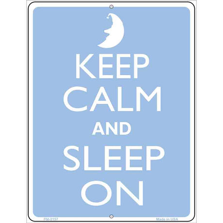 Keep Calm And Sleep On Blue Metal Novelty Parking Sign 4.5" x 6" (PM)