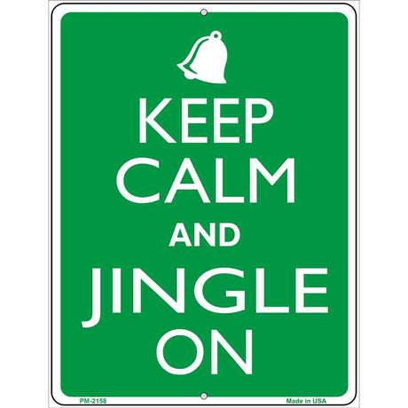 Keep Calm And Jingle On Metal Novelty Parking Sign 4.5" x 6" (PM)