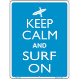 Keep Calm And Surf On Metal Novelty Parking Sign 4.5" x 6" (PM)