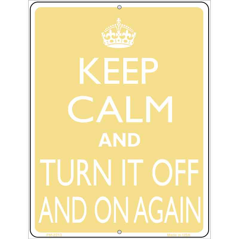 Keep Calm Turn It Off And On Again Metal Novelty Parking Sign 4.5" x 6" (PM)