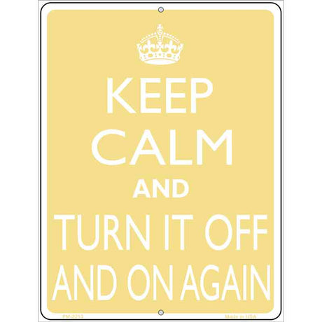 Keep Calm Turn It Off And On Again Metal Novelty Parking Sign 4.5" x 6" (PM)