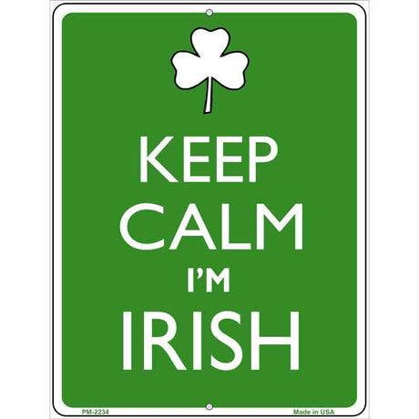 Keep Calm Im Irish Metal Novelty Parking Sign 4.5" x 6" (PM)