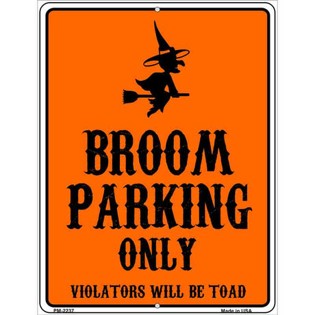 Broom Parking Only Holiday Metal Novelty Parking Sign 4.5" x 6" (PM)