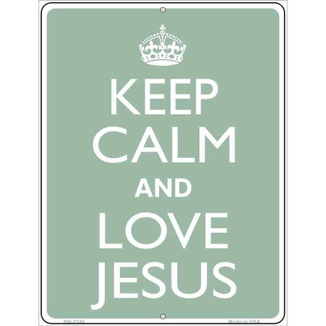 Keep Calm Love Jesus Metal Novelty Parking Sign 4.5" x 6" (PM)