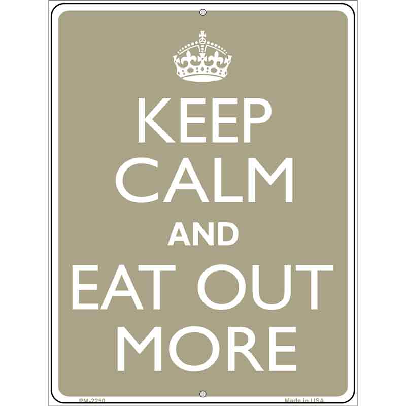 Keep Calm Eat Out More Metal Novelty Parking Sign 4.5" x 6" (PM)