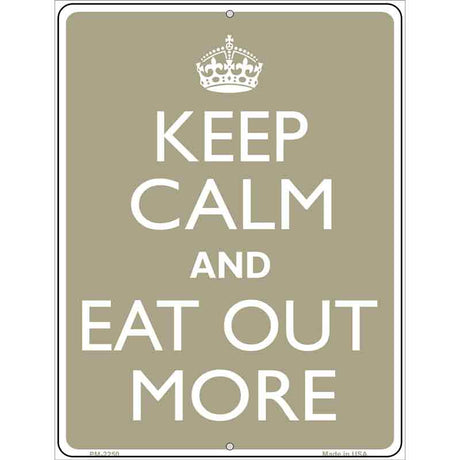 Keep Calm Eat Out More Metal Novelty Parking Sign 4.5" x 6" (PM)