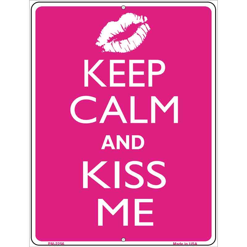 Keep Calm Kiss Me Metal Novelty Parking Sign 4.5" x 6" (PM)