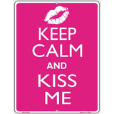 Keep Calm Kiss Me Metal Novelty Parking Sign 4.5" x 6" (PM)