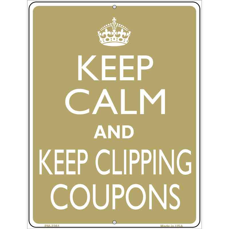 Keep Clipping Coupons Metal Novelty Parking Sign 4.5" x 6" (PM)