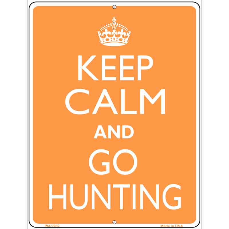 Keep Calm Go Hunting Metal Novelty Parking Sign 4.5" x 6" (PM)