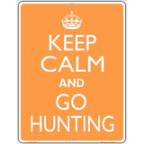 Keep Calm Go Hunting Metal Novelty Parking Sign 4.5" x 6" (PM)