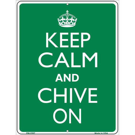 Keep Calm Chive On Metal Novelty Parking Sign 4.5" x 6" (PM)