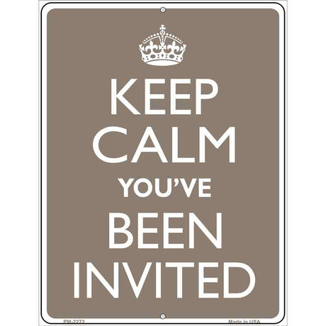 Keep Calm Youve Been Invited Metal Novelty Parking Sign 4.5" x 6" (PM)