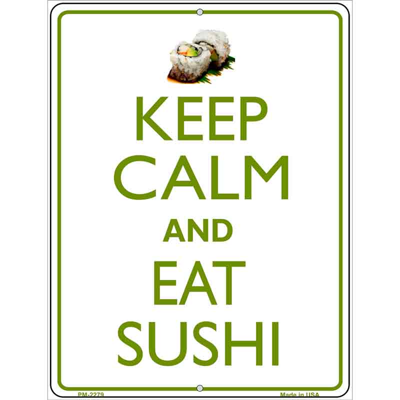 Keep Calm Eat Sushi Metal Novelty Parking Sign 4.5" x 6" (PM)