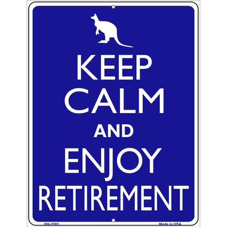 Keep Calm Enjoy Retirement Metal Novelty Parking Sign 4.5" x 6" (PM)