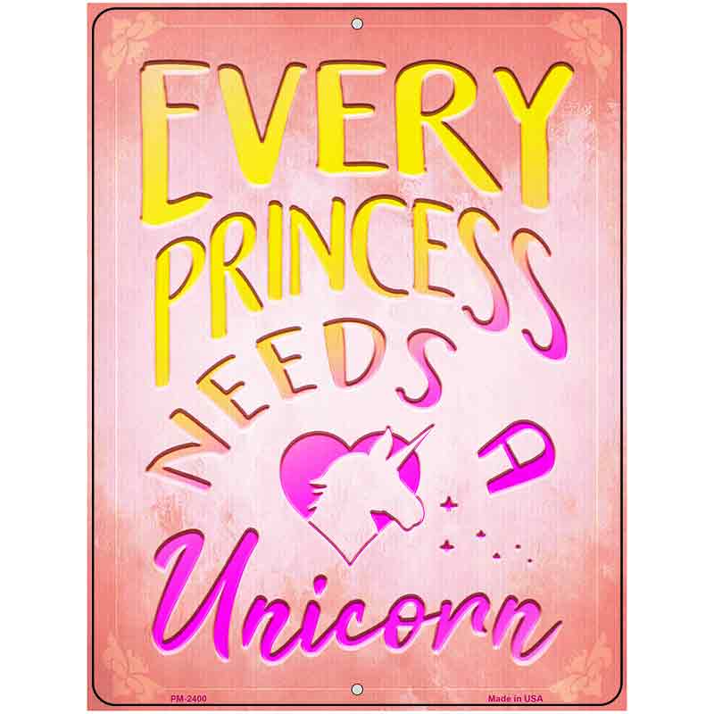 Princess Needs A Unicorn Novelty Metal Parking Sign 4.5" x 6" (PM)