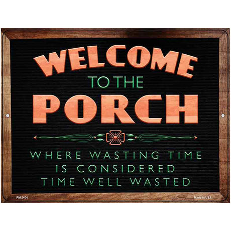 Welcome to the Porch Novelty Metal Parking Sign 4.5" x 6" (PM)