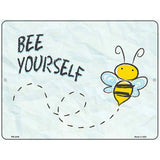 Bee Yourself Novelty Metal Parking Sign 4.5" x 6" (PM)