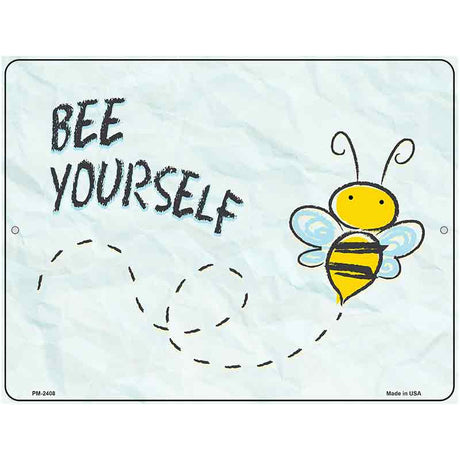 Bee Yourself Novelty Metal Parking Sign 4.5" x 6" (PM)