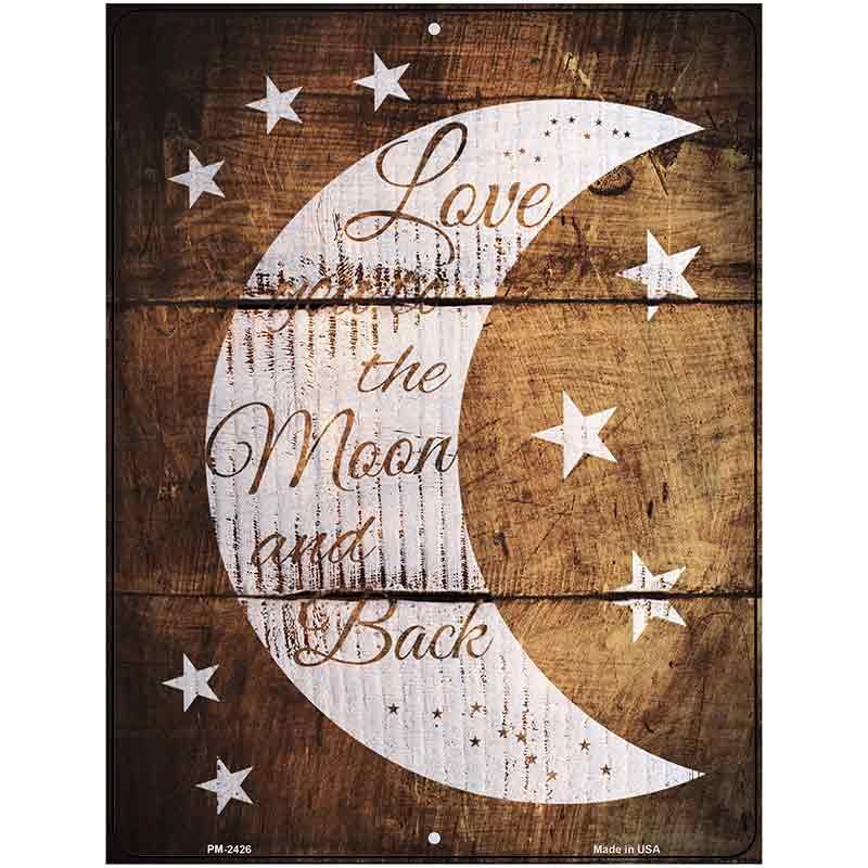 The Moon and Back Wood Novelty Metal Parking Sign 4.5" x 6" (PM)