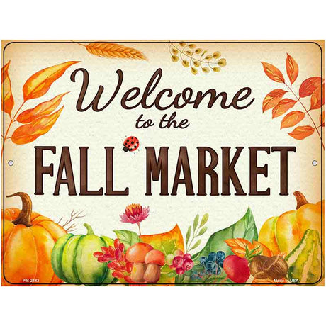 Welcome to the Fall Market Novelty Metal Parking Sign 4.5" x 6" (PM)