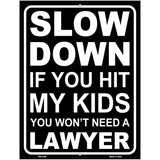 Hit My Kids Wont Need Lawyer Novelty Metal Parking Sign 4.5" x 6" (PM)